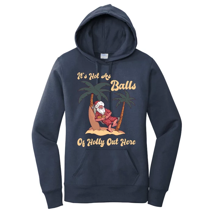 Beach Christmas In July Its Hot As Balls Of Holly Out Here Gift Women's Pullover Hoodie