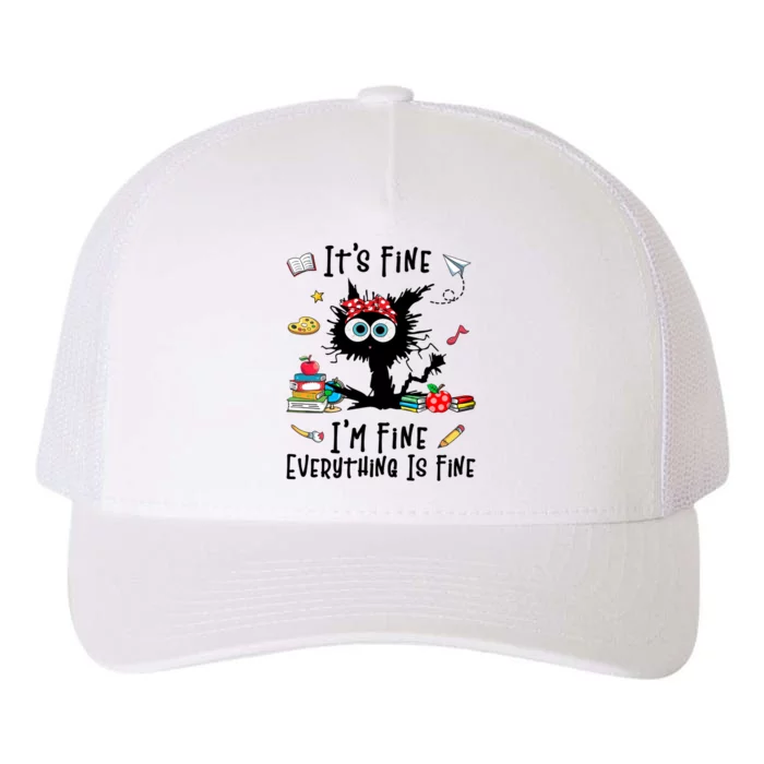 Black Cat It's Fine I'm Fine Everything Is Fine Teacher Life Gift Yupoong Adult 5-Panel Trucker Hat