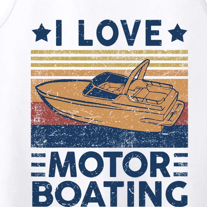 Boat Captain I Love Motorboating Motorboating Performance Tank