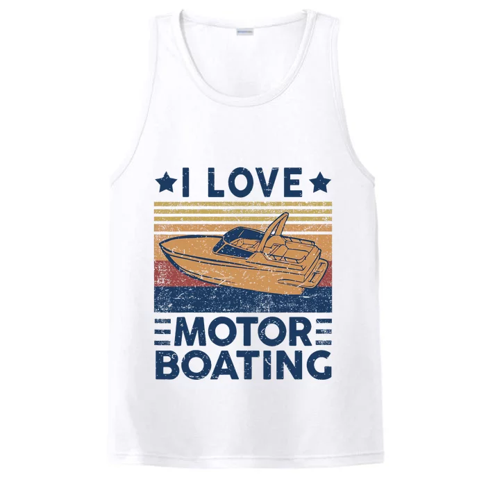 Boat Captain I Love Motorboating Motorboating Performance Tank