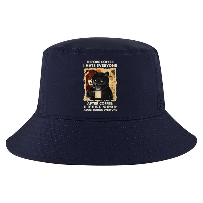 Before Coffee I Hate Everyone After Coffee Black Cat Drink Cool Comfort Performance Bucket Hat