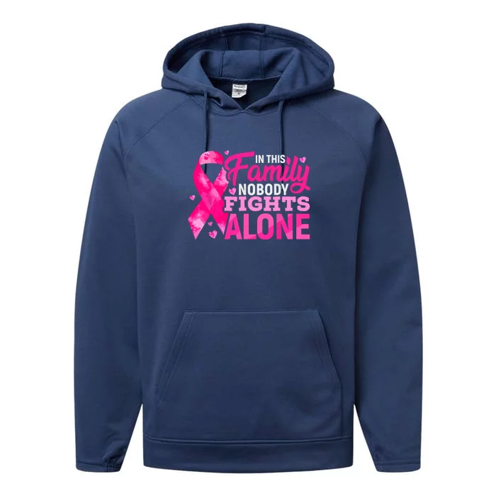 Breast Cancer In This Family Nobody Fights Alone Pink Ribbon Awareness Gift Performance Fleece Hoodie