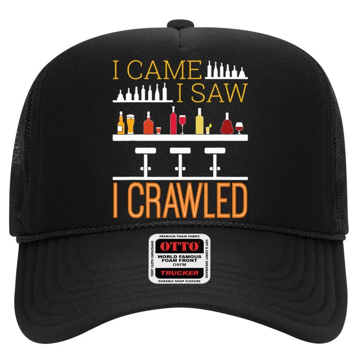 Bar Crawl I Came I Saw I Crawled Pub Crawl Alcohol Drinking High Crown Mesh Trucker Hat