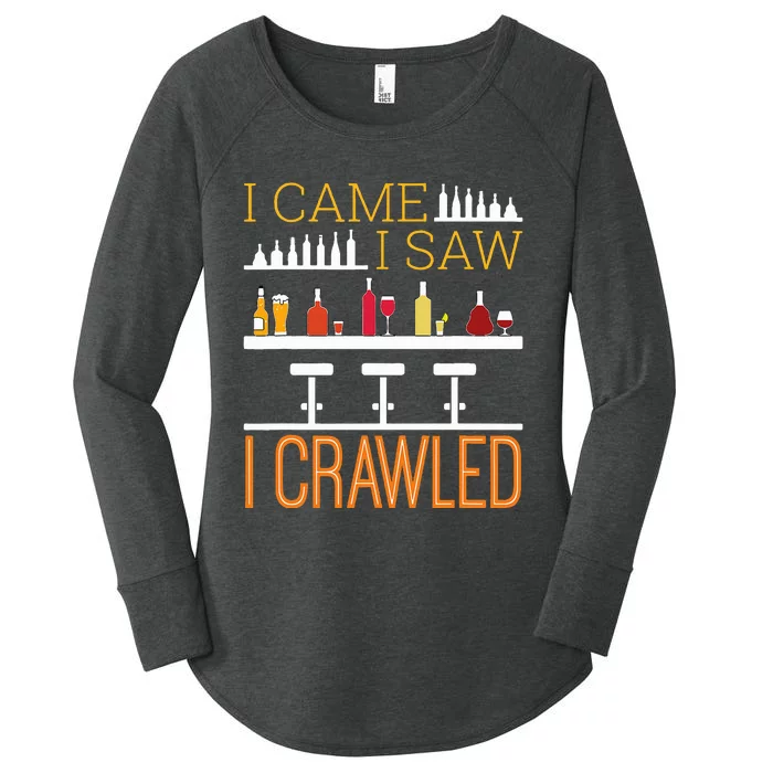 Bar Crawl I Came I Saw I Crawled Pub Crawl Alcohol Drinking Women's Perfect Tri Tunic Long Sleeve Shirt