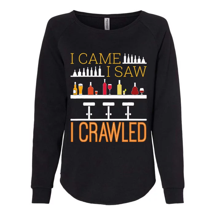 Bar Crawl I Came I Saw I Crawled Pub Crawl Alcohol Drinking Womens California Wash Sweatshirt