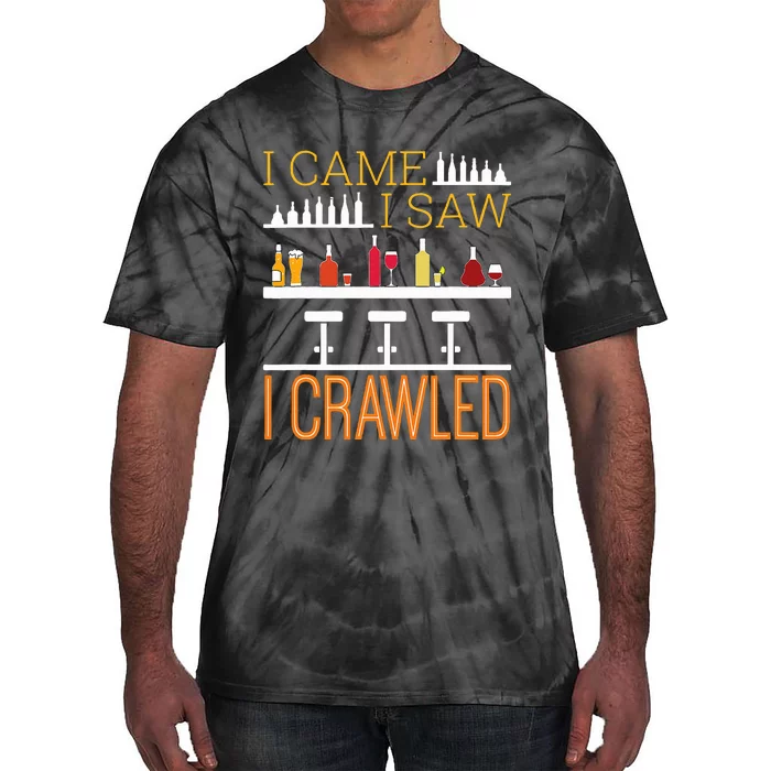 Bar Crawl I Came I Saw I Crawled Pub Crawl Alcohol Drinking Tie-Dye T-Shirt