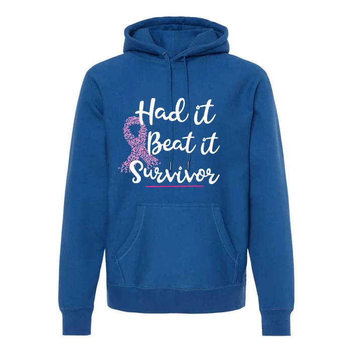 Breast Cancer I Had It I Beat It Survivor Pink Ribbon Premium Hoodie