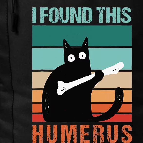 Black Cat I Found This Humerus Cat Joke Daily Commute Backpack