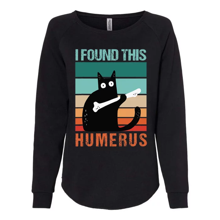 Black Cat I Found This Humerus Cat Joke Womens California Wash Sweatshirt