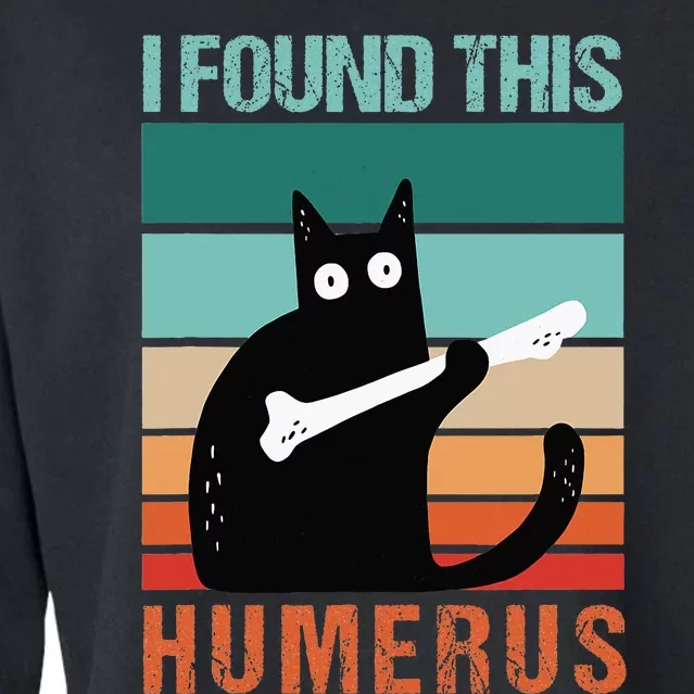 Black Cat I Found This Humerus Cat Joke Cropped Pullover Crew