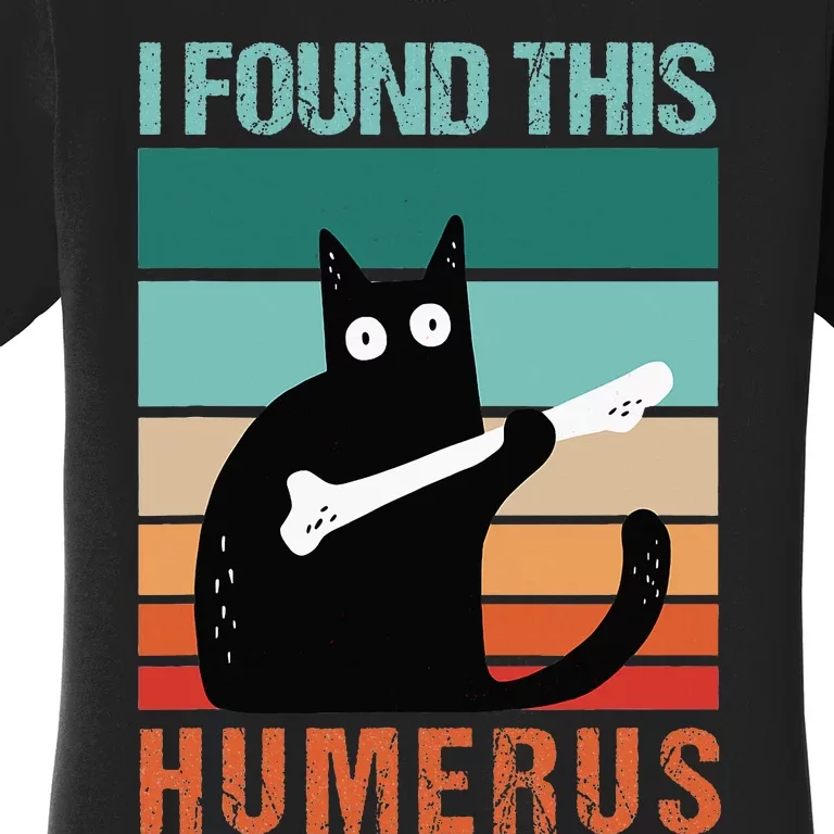 Black Cat I Found This Humerus Cat Joke Women's T-Shirt