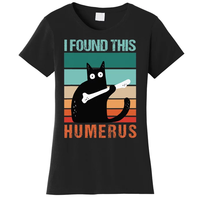 Black Cat I Found This Humerus Cat Joke Women's T-Shirt