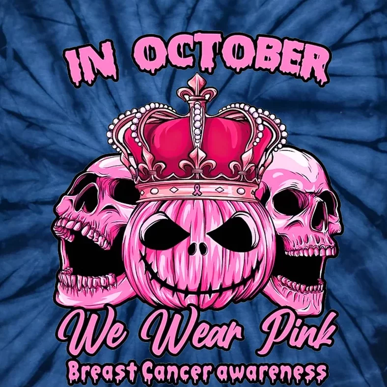 Breast Cancer In October We Wear Pink Pumpkin Skull Tie-Dye T-Shirt