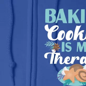 Baking Cookies Is My Therapy Design Gift Full Zip Hoodie