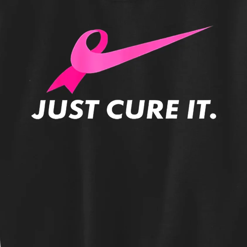 Breast Cancer Just Cure It Awareness Gift Kids Sweatshirt