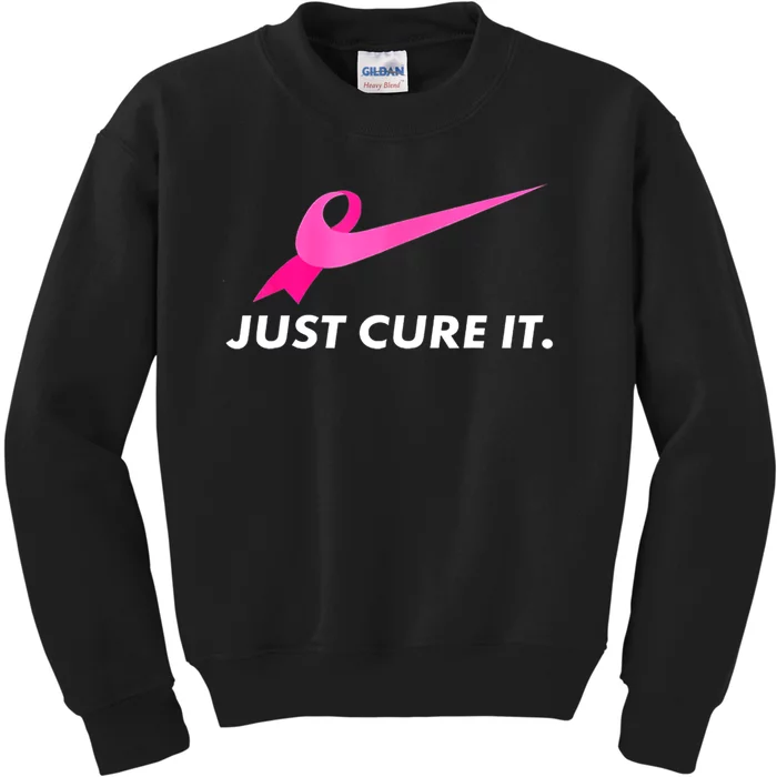 Breast Cancer Just Cure It Awareness Gift Kids Sweatshirt