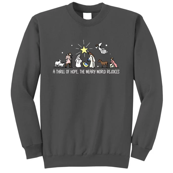 Birthday Christmas Jesus Thrill Of Hope Weary World Rejoices Gift Tall Sweatshirt