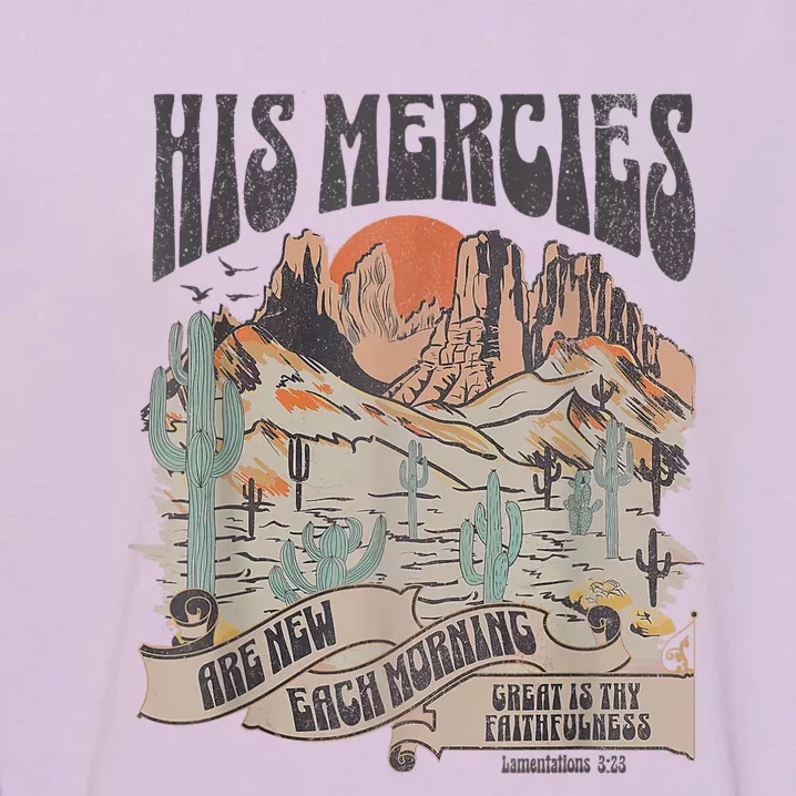 Boho Christian Jesus Apparel Faith Based His Mercies Are New Garment-Dyed Sweatshirt