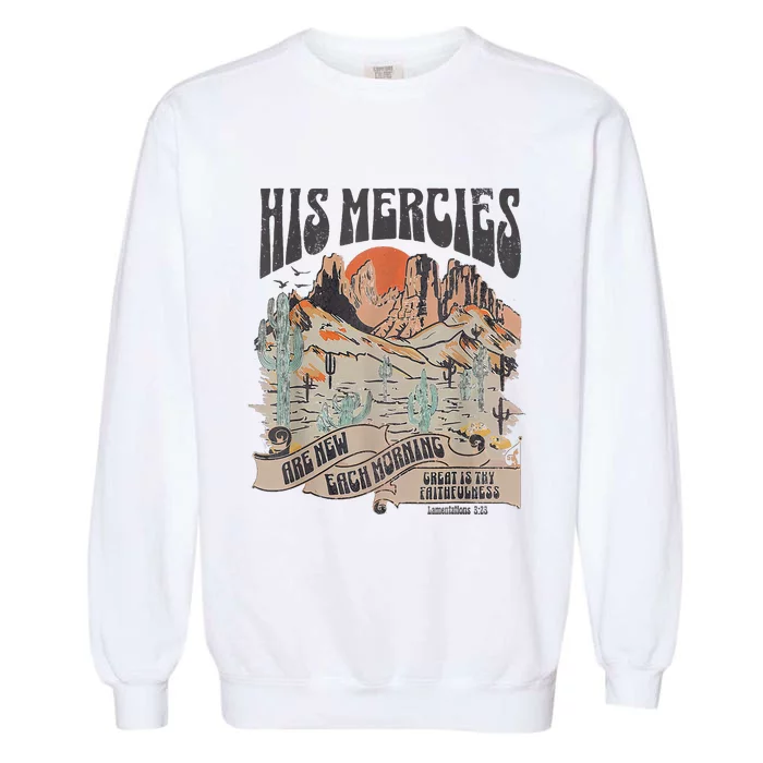 Boho Christian Jesus Faith Based His Mercies Are New Garment-Dyed Sweatshirt