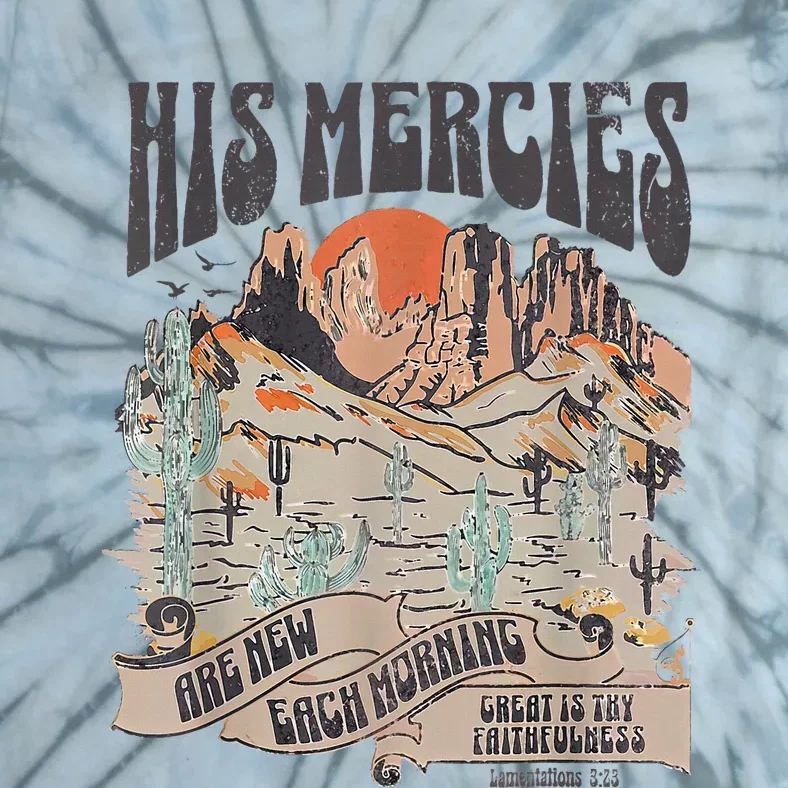 Boho Christian Jesus Faith Based His Mercies Are New Tie-Dye T-Shirt