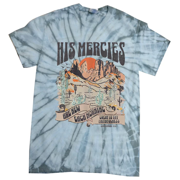 Boho Christian Jesus Faith Based His Mercies Are New Tie-Dye T-Shirt