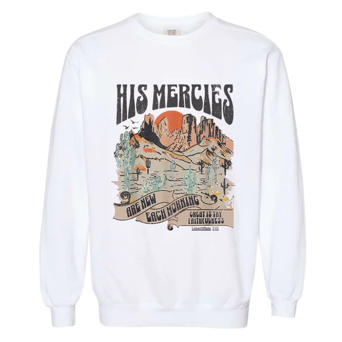 Boho Christian Jesus Faith Based His Mercies Are New Garment-Dyed Sweatshirt