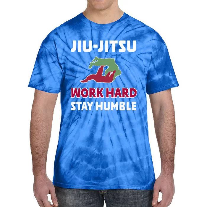 Best Classic Jiu Jitsu Gift Work Hard Stay Humble Meaningful Gift Tie-Dye T-Shirt