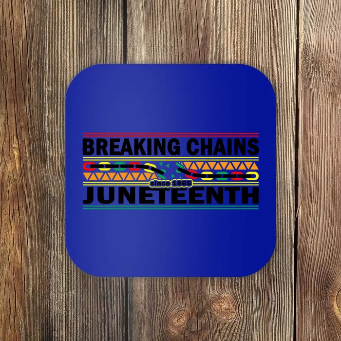 Breaking Chains Juneteenth Cute Gift Happy Holiday Celebrate Blm Gift Coaster