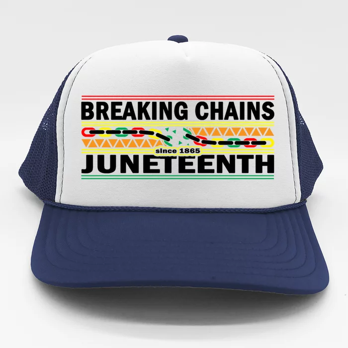 Breaking Chains Juneteenth Cute Gift Happy Holiday Celebrate Blm Gift Trucker Hat