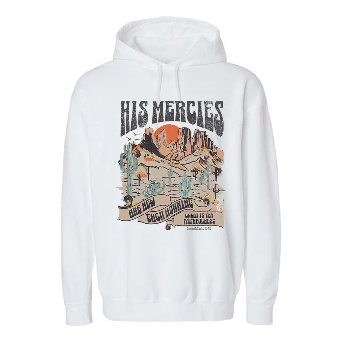 Boho Christian Jesus Apparel Faith Based His Mercies Are New Garment-Dyed Fleece Hoodie