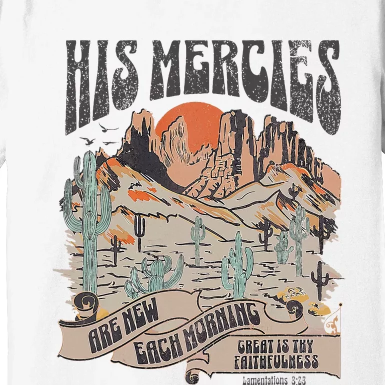 Boho Christian Jesus Apparel Faith Based His Mercies Are New Premium T-Shirt