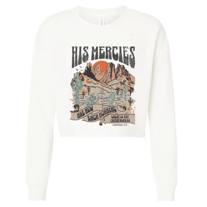 Boho Christian Jesus Apparel Faith Based His Mercies Are New Cropped Pullover Crew