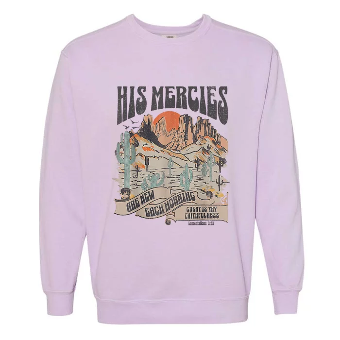 Boho Christian Jesus Apparel Faith Based His Mercies Are New Garment-Dyed Sweatshirt