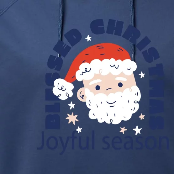 Blessed Christmas Joyful Season Santa Claus Performance Fleece Hoodie