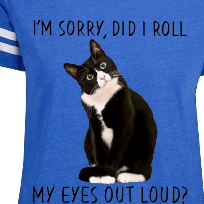 Black Cat Kitten I'm Sorry Did I Roll My Eyes Out Loud Funny Gift Enza Ladies Jersey Football T-Shirt