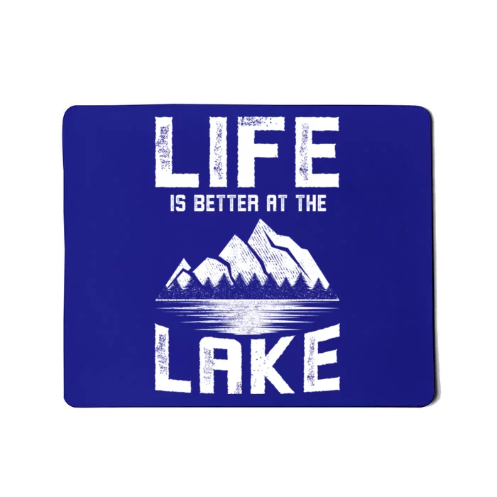 Boating Clothes Life Is Better At The Lake Fishing Gift Mousepad