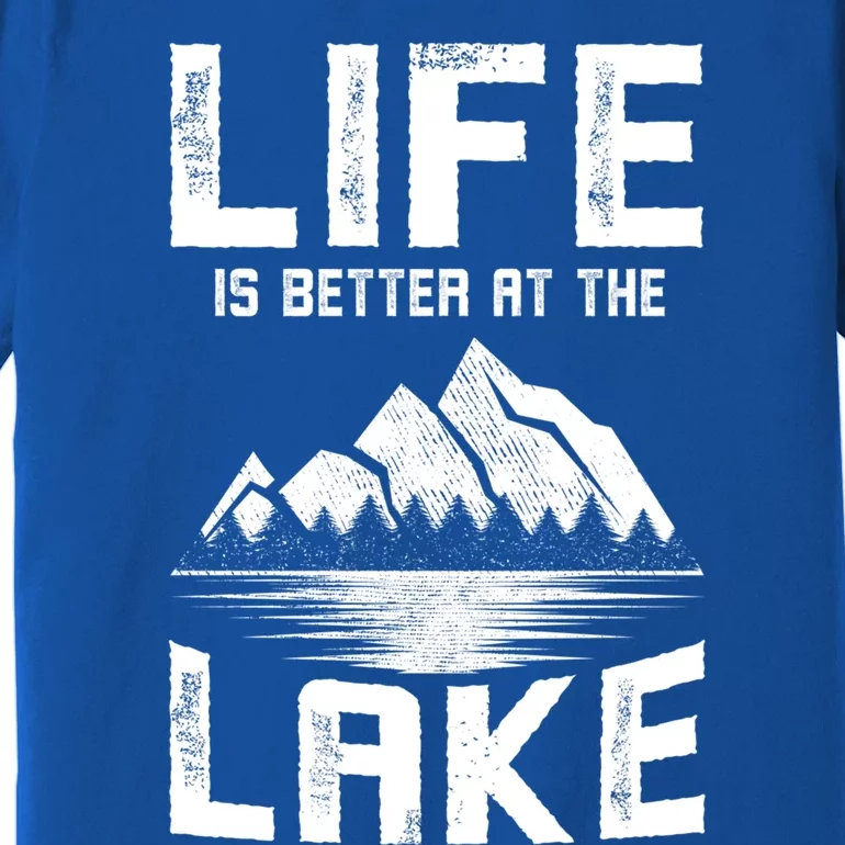 Boating Clothes Life Is Better At The Lake Fishing Gift Premium T-Shirt