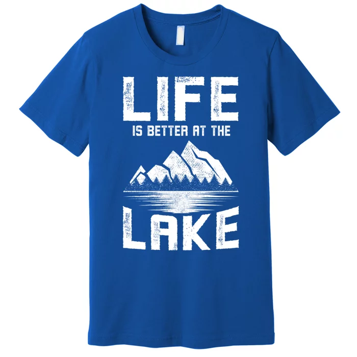 Boating Clothes Life Is Better At The Lake Fishing Gift Premium T-Shirt