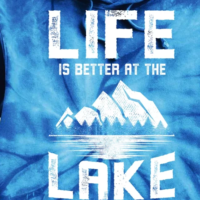 Boating Clothes Life Is Better At The Lake Fishing Gift Tie Dye Hoodie