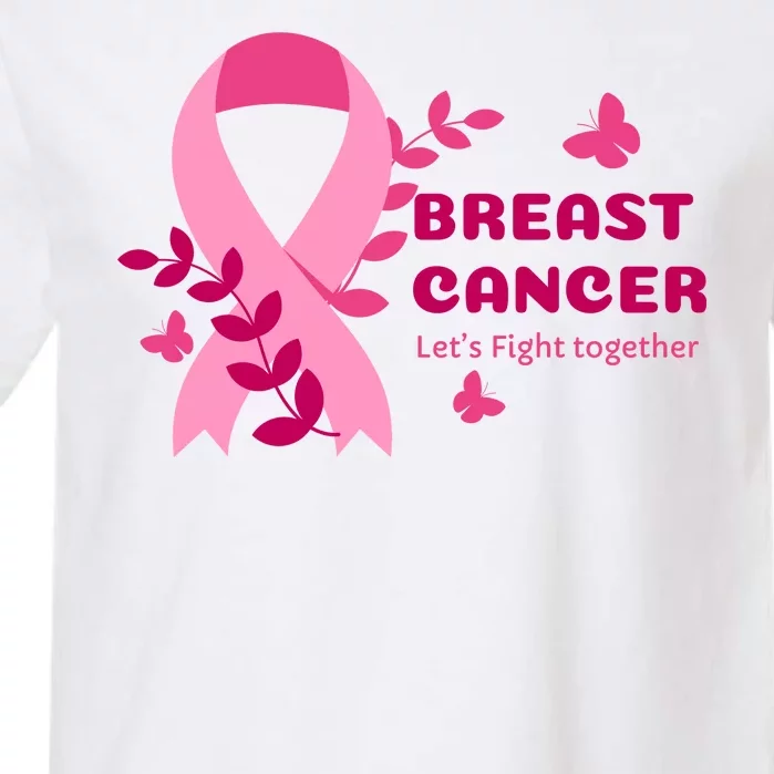 Breast Cancer LetS Fight Together Ribbon Garment-Dyed Heavyweight T-Shirt