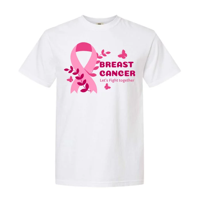 Breast Cancer LetS Fight Together Ribbon Garment-Dyed Heavyweight T-Shirt