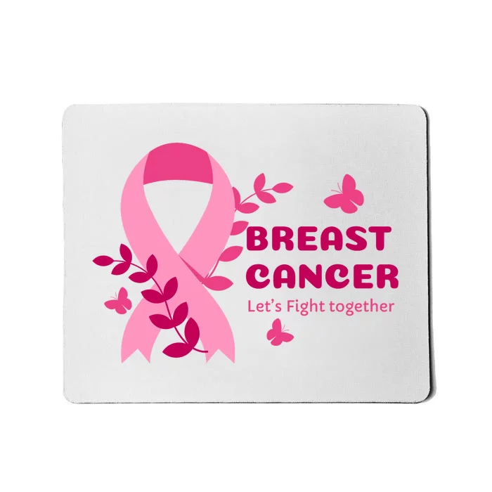 Breast Cancer LetS Fight Together Ribbon Mousepad