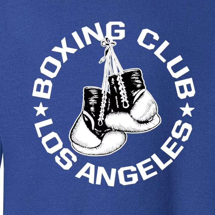 Boxing Club Los Angeles Gloves Graphic Boxing Lover Gift Toddler Sweatshirt