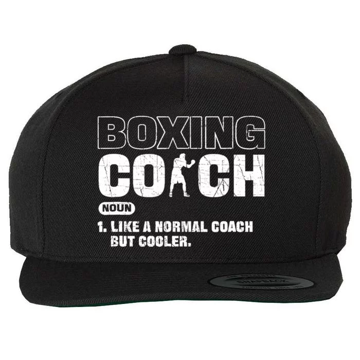 Boxing Coach Like A Normal Coach But Cooler. Boxing Wool Snapback Cap