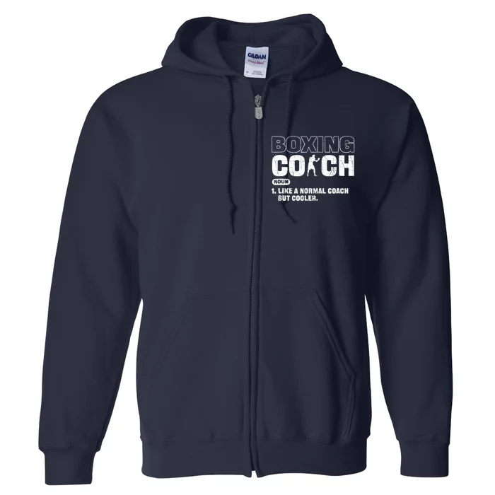 Boxing Coach Like A Normal Coach But Cooler. Boxing Full Zip Hoodie