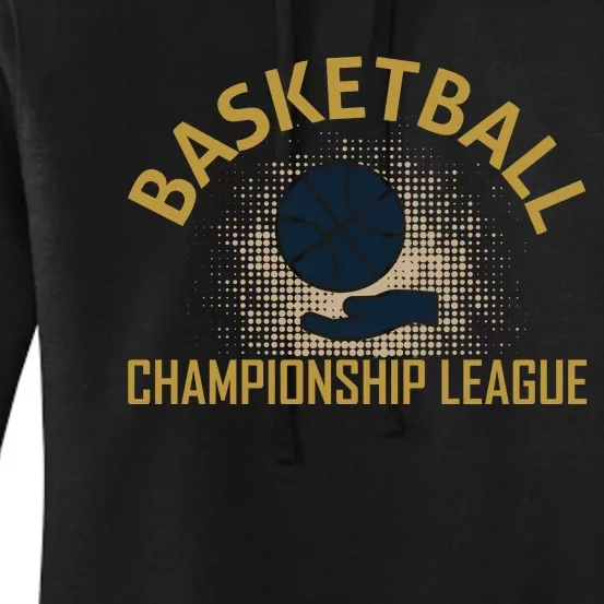 Basketball Champion League Women's Pullover Hoodie