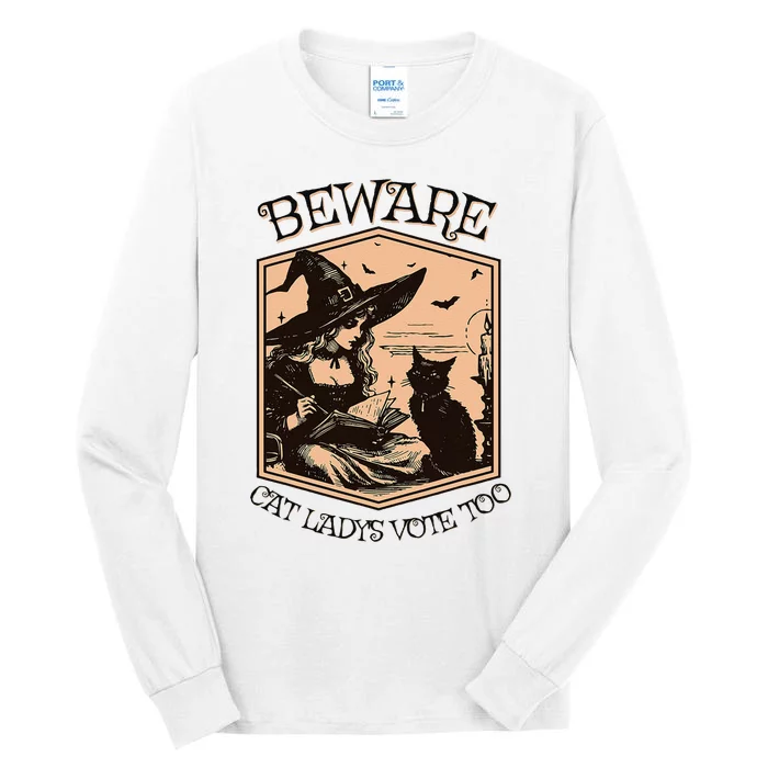 Beware Cat Ladies Vote Too Kamala Harris Halloween Witch Tall Long Sleeve T-Shirt