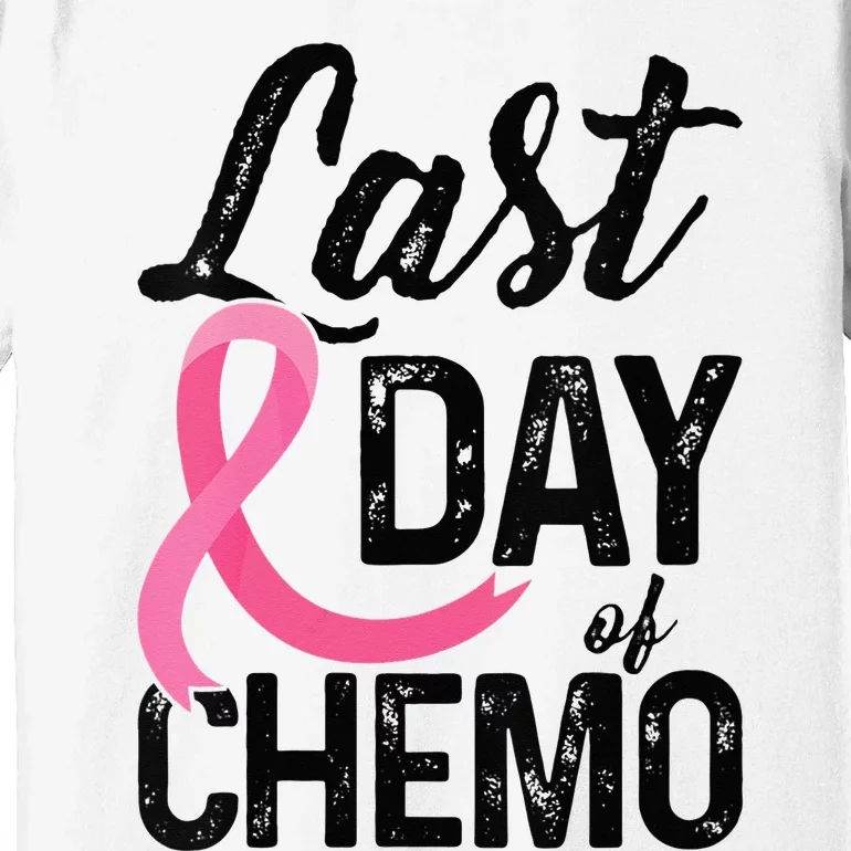 Breast Cancer Last Day Of Chemo Therapy Survivor Pink Gift Premium T-Shirt