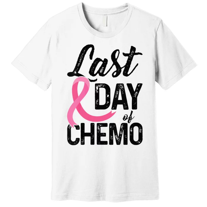 Breast Cancer Last Day Of Chemo Therapy Survivor Pink Gift Premium T-Shirt