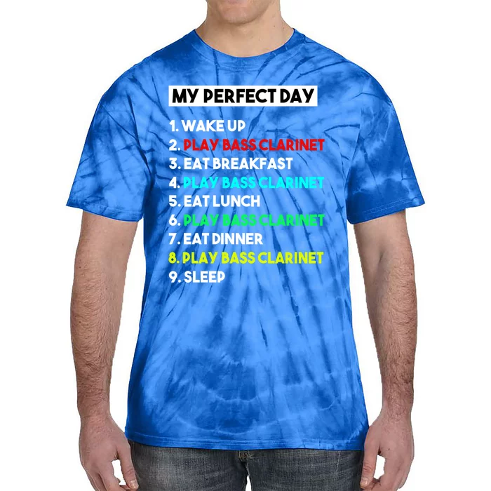 Bass Clarinet Lover My Perfect Day Funny Cool Marching Band Meaningful Gift Tie-Dye T-Shirt